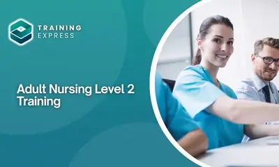 Adult Nursing Level 2 Training