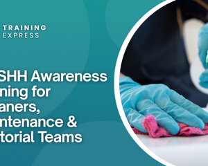 COSHH Awareness Training for Cleaners, Maintenance & Janitorial Teams
