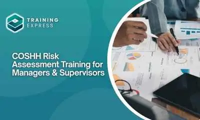 COSHH Risk Assessment Training for Managers & Supervisors