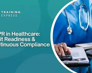 GDPR in Healthcare: Audit Readiness & Continuous Compliance