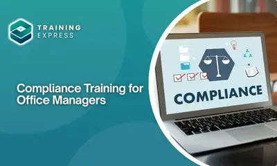 Compliance Training for Office Managers