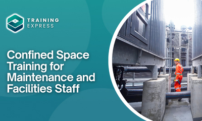 Confined Space Training for Maintenance and Facilities Staff