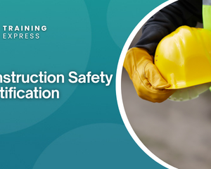 Construction Safety Certification