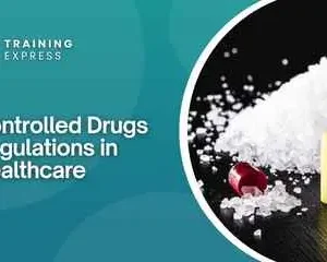 Controlled Drugs Regulations in Healthcare
