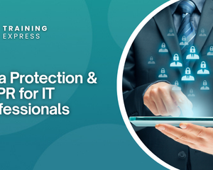 Data Protection & GDPR for IT Professionals