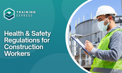 Health & Safety Regulations for Construction Workers