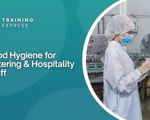 Food Hygiene for Catering & Hospitality Staff