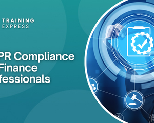 GDPR Compliance for Finance Professionals