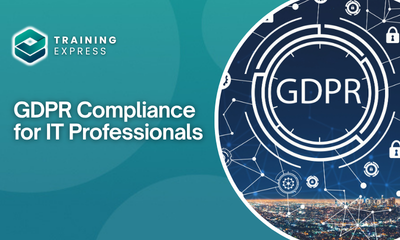 GDPR Compliance for IT Professionals