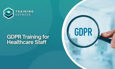 GDPR Training for Healthcare Staff