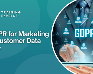 GDPR for Marketing & Customer Data Use