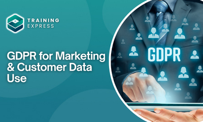 GDPR for Marketing & Customer Data Use