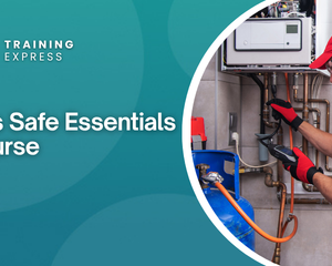 Gas Safe Essentials Course