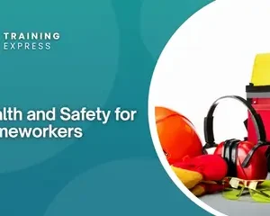 Health and Safety for Homeworkers