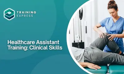 Healthcare Assistant Training Clinical Skills
