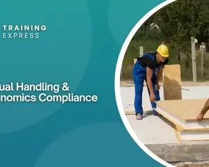 Manual Handling & Ergonomics Compliance