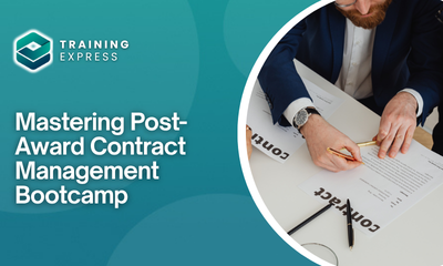 Mastering Post-Award Contract Management Bootcamp