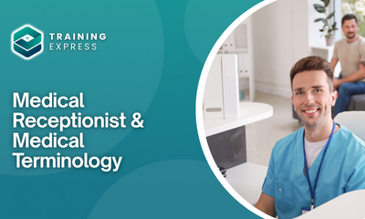Medical Receptionist & Medical Terminology