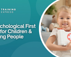 Psychological First Aid for Children & Young People