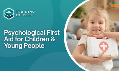 Psychological First Aid for Children & Young People