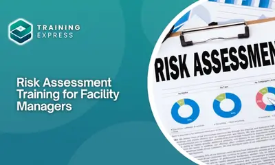 Risk Assessment Training for Facility Managers