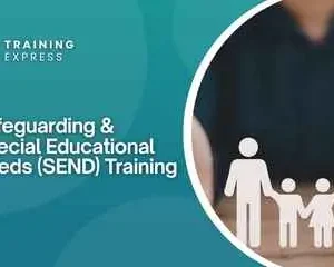 Safeguarding & Special Educational Needs (SEND) Training