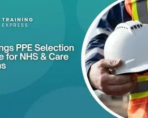 Settings PPE Selection & Use for NHS & Care Teams (1)