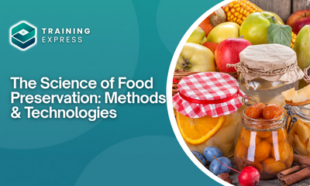 The Science of Food Preservation: Methods & Technologies