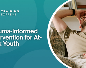 Trauma-Informed Intervention for At-Risk Youth