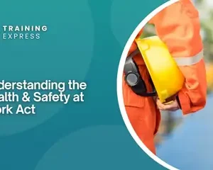 Understanding the Health & Safety at Work Act
