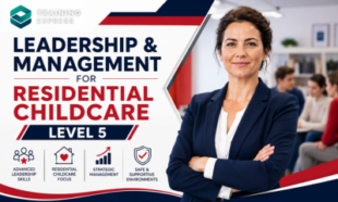 Leadership & Management for Residential Childcare level 5