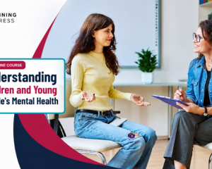 Level 2 Certificate in Understanding Children and Young People's Mental Health